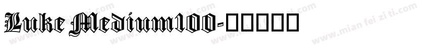 Luke Medium100字体转换